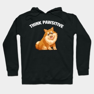 Think Pawsitive - Pomeranian Hoodie